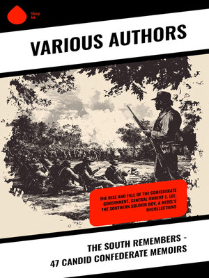 cover image of The South Remembers--47 Candid Confederate Memoirs